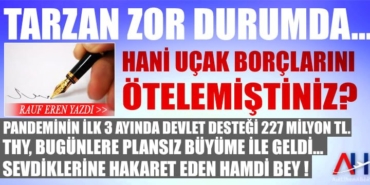 TARZAN ZOR DURUMDA…