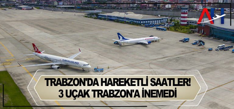 Trabzon Havalimanı’nda hareketli saatler yaşanıyor