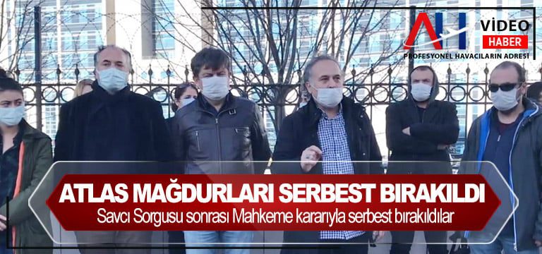 ATLASJET-MAGDURLARİ-SERBEST-BİRAKİLDİ