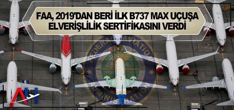 FAA, 2019’dan beri ilk B737 MAX Uçuşa Elverişlilik Sertifikasını verdi