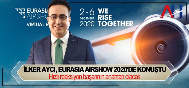 İlker Aycı, Eurasia Airshow 2020’de konuştu