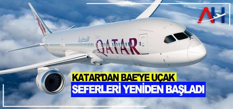 Katar’dan BAE’ye uçak seferleri yeniden başladı