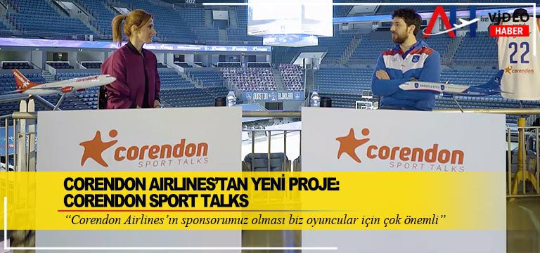 Corendon Airlines’tan yeni proje: Corendon Sport Talks