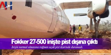 Fokker 27-500 inişte pist dışına çıktı