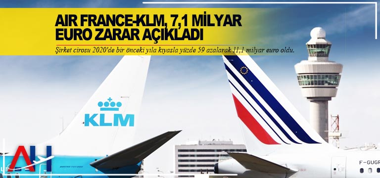 Air France-KLM, 2020 yılını 7,1 milyar euro zararla kapattı
