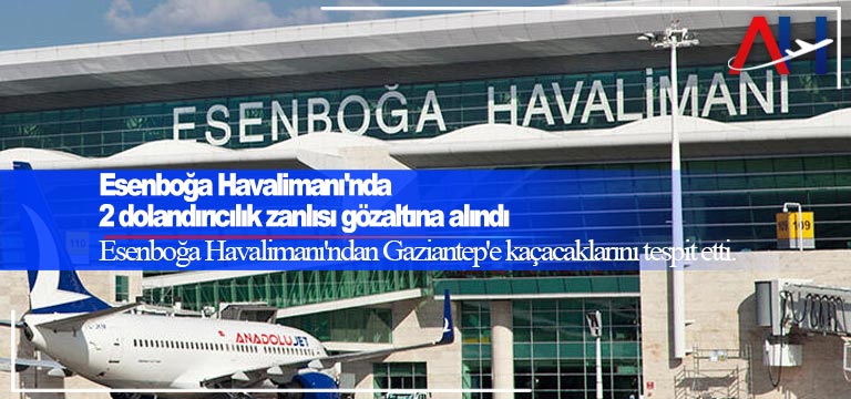 esenboga-havalimani-dolandiricilar