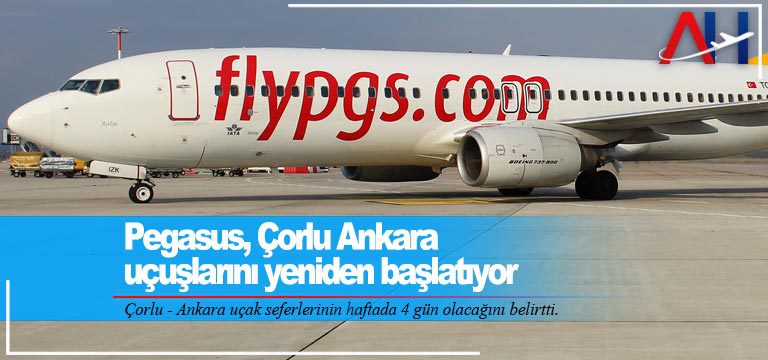 Pegasus, Çorlu Ankara uçuşlarını yeniden başlatıyor