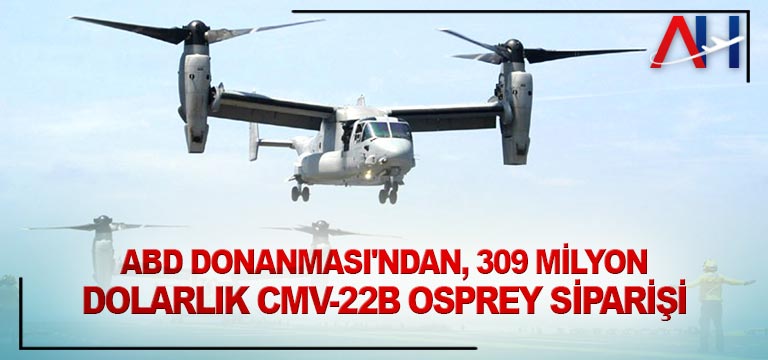 ABD Donanması, CMV-22B Osprey tiltrotor uçağı sipariş etti