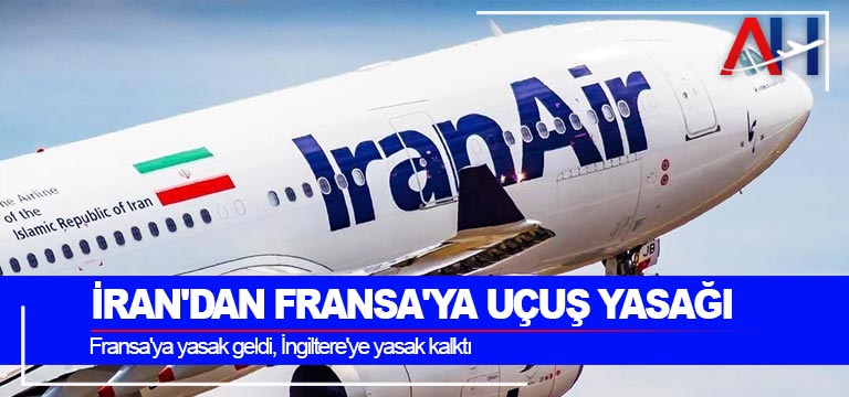İran’dan Fransa’ya uçuş yasağı