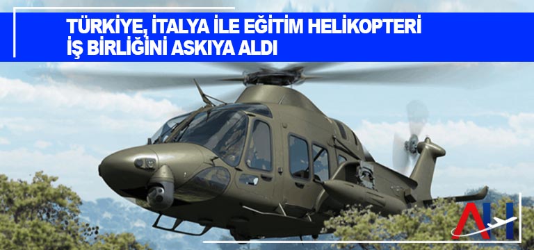 Türkiye, İtalya ile eğitim helikopteri iş birliğini askıya aldı