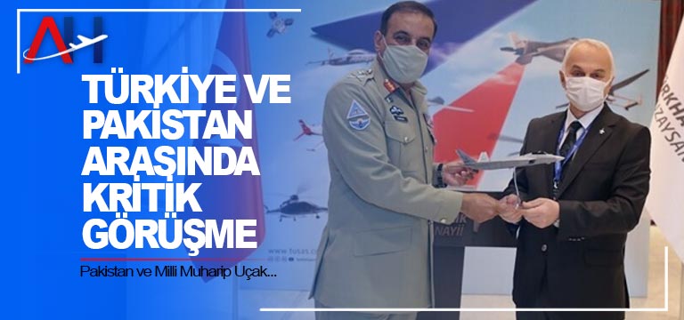 Türkiye ve Pakistan arasında kritik görüşme