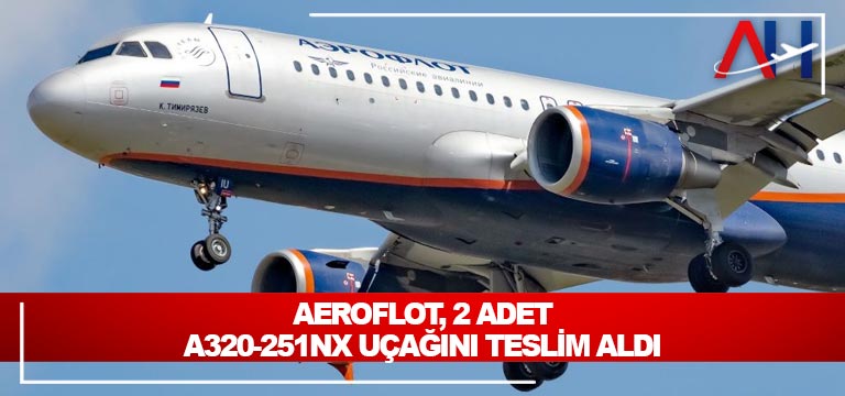 aeroflot-airbus-teslimati