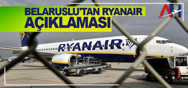Belaruslu’tan Ryanair açıklaması
