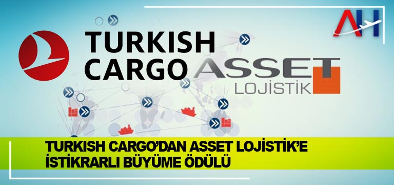 Turkish Cargo’dan Asset Lojistik’e İstikrarlı Büyüme Ödülü