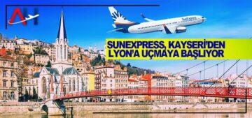 SunExpress,-Kayseri’den-Lyon’a-uçmaya-başlıyor