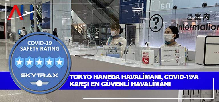 Tokyo Haneda Havalimanı, COVID-19’a karşı en güvenli havalimanı