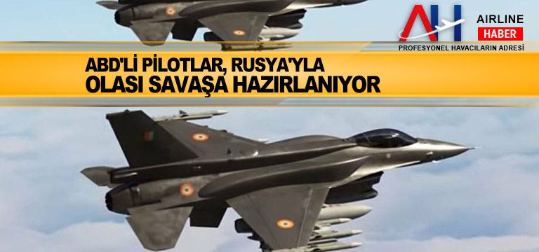 ABD'li-pilotlar,-Rusya'yla-olası-savaşa-hazırlanıyor