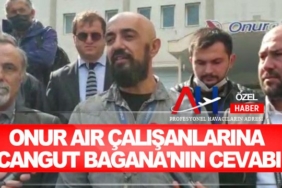 Onur-Air-çalışanlarına--Cangut-Bagana'nın-cevabı