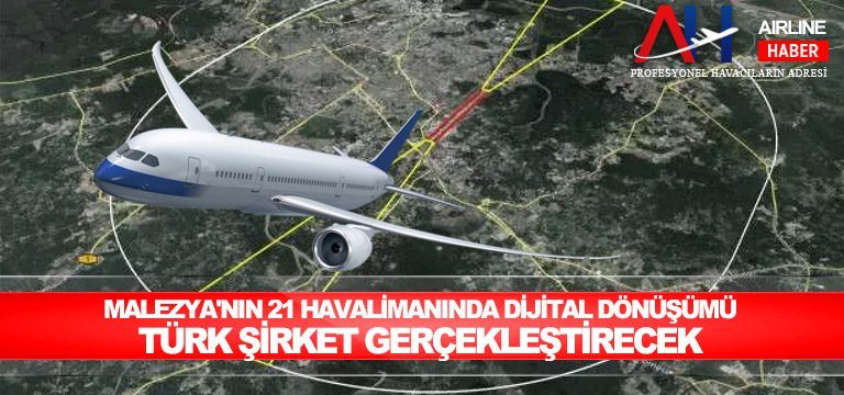 Türk-şirketi-Malezya'yı-'uçuracak'