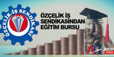 Özçelik İş sendikasından eğitim bursu