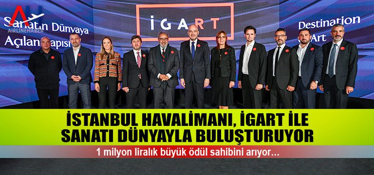 İstanbul Havalimanı, İGART ile sanatı dünyayla buluşturuyor