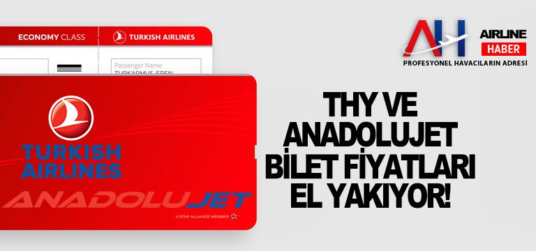 THY ve Anadolujet bilet fiyatları el yakıyor!
