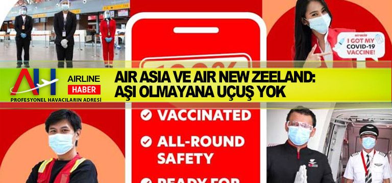 Air Asia ve Air New Zeeland: Aşı olmayana uçuş yok