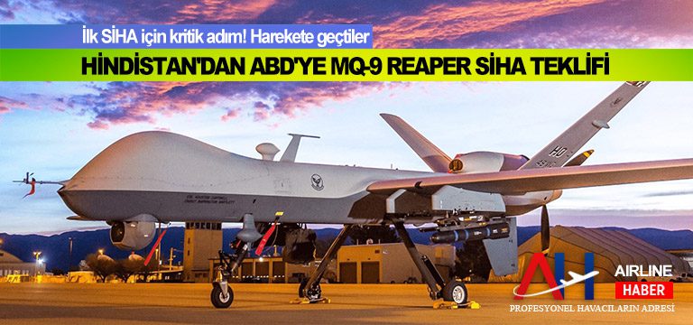 HİNDİSTAN'DAN-ABD'YE-MQ-9-REAPER-SİHA-TEKLİFİ