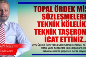 TOPAL-ÖRDEK-MİSALİ-SÖZLEŞMELERLE-TEKNİK-KÖLELİK-VE-TEKNİK-TAŞERONLUK-İCAT-ETTİNİZ…