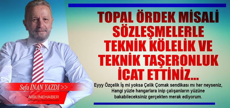 TOPAL ÖRDEK MİSALİ SÖZLEŞMELERLE TEKNİK KÖLELİK VE TEKNİK TAŞERONLUK İCAT ETTİNİZ… 5 Haberler SAÇINIZ TOPAL ÖRDEK MİSALİ SÖZLEŞMELERLE TEKNİK KÖLELİK VE TEKNİK TAŞERONLUK İCAT ETTİNİZ…