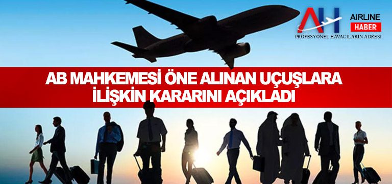 AB-mahkemesi-öne-alınan-uçuşlara-ilişkin-kararını-açıkladı