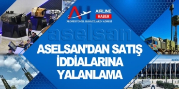 ASELSAN’dan satış iddialarına yalanlama