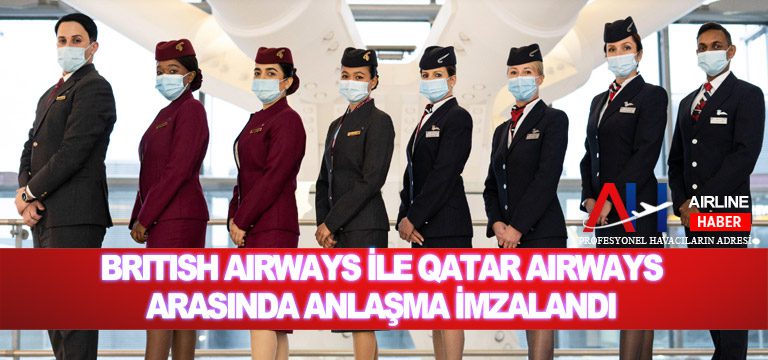 British Airways ile Qatar Airways arasında anlaşma imzalandı