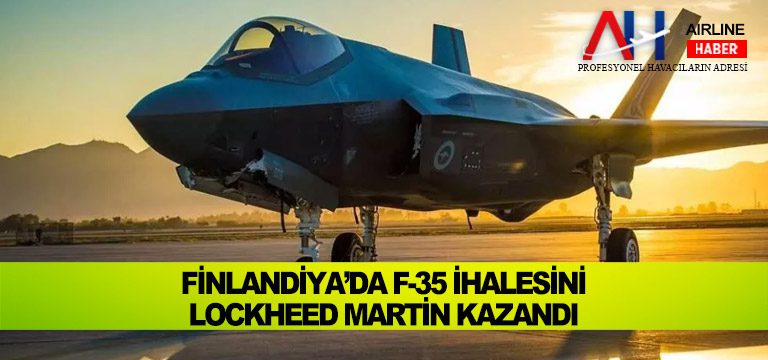 Finlandiya’da-F-35-ihalesini-Lockheed-Martin-kazandı