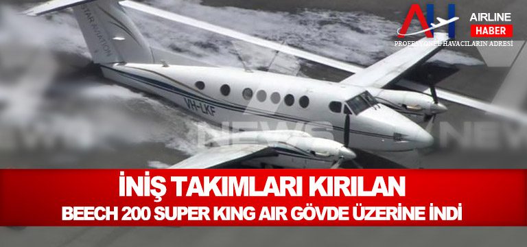 İniş-takımları-kırılan-Beech-200-Super-King-Air-gövde-üzerine-indi