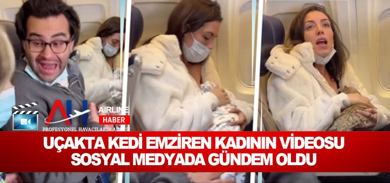 Uçakta-kedi-emziren-kadının-videosu-sosyal-medyada-gündem-oldu