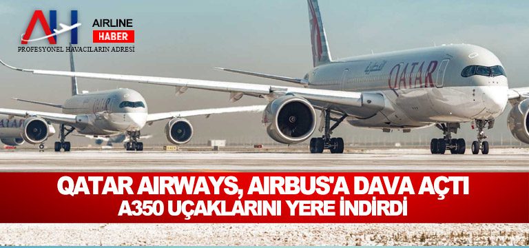 Qatar Airways, Airbus’a dava açtı