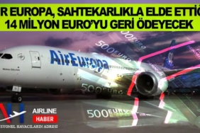 Air-Europa,-sahtekarlıkla-elde-ettiği-14-Milyon-Euro'yu geri-ödeyecek