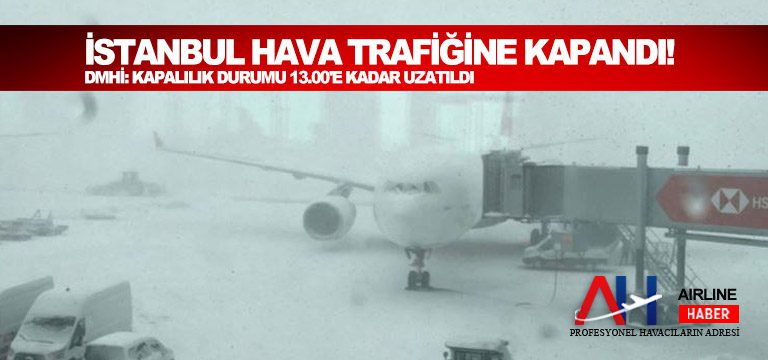 DMHİ-KAPALILIK-DURUMU-13.00'E-KADAR-UZATILDI