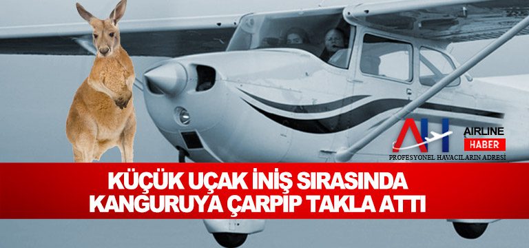 Küçük-uçak-iniş-sırasında-kanguruya-çarpıp-takla-attı