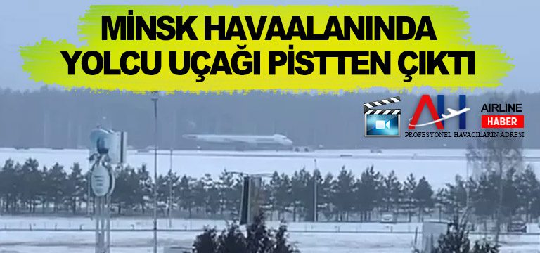 Minsk-havaalanında-yolcu-ucağı-pistten-cikti