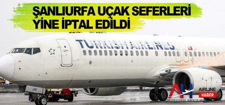Şanlıurfa-Uçak-Seferleri-yine-iptal-edildi