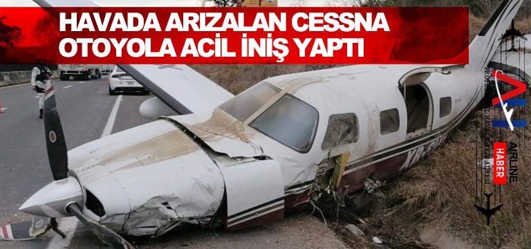 Havada-arızalan-cessna-otoyola-acil-iniş-yaptı