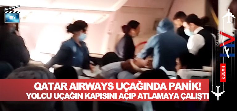 Qatar-Airways-uçağında-panik!-Yolcu-uçağın-kapısını-açıp-atlamaya-çalıştı