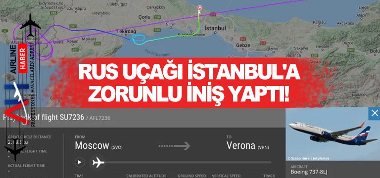 Rus uçağı İstanbul’a zorunlu iniş yaptı!