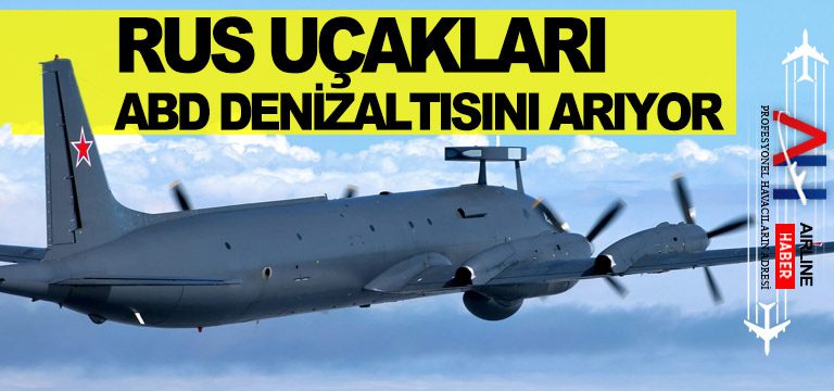 Rus uçakları ABD denizaltısını arıyor