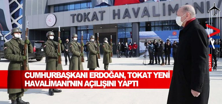 Cumhurbaşkanı-Erdoğan,-Tokat-Yeni-Havalimanı'nın-açılışını-yaptı