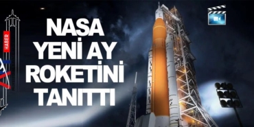 NASA yeni Ay roketini tanıttı