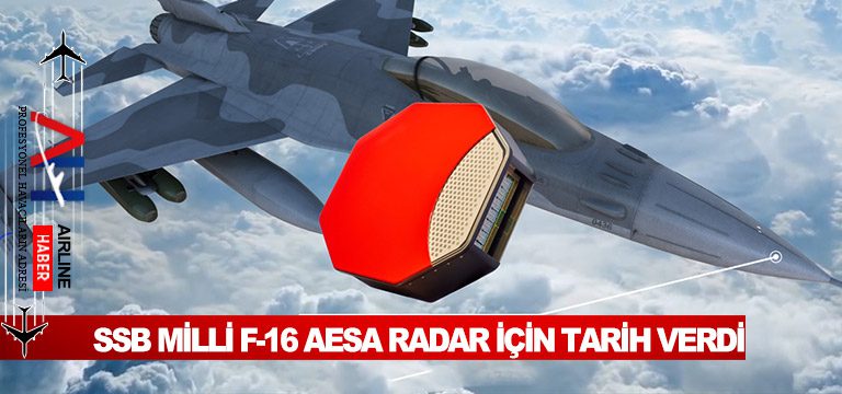 SSB-Milli-F-16-AESA-Radar-İçin-Tarih-Verdi