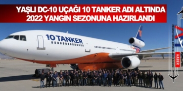 Yaşlı DC-10 uçağı 10 TANKER adı altında 2022 yangın sezonuna hazırlandı